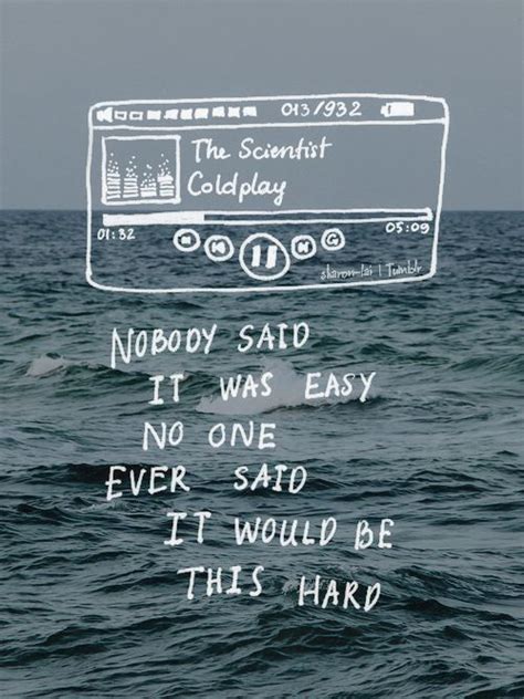 chorus g nobody said it was easy d dsus2 it's such a shame for. The Scientist - #Coldplay #lyrics #quotes | Lyrics letras ...
