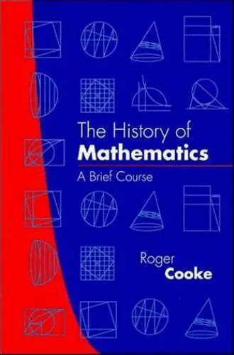 The History Of Mathematics A Brief Course By Cooke Roger L 1324