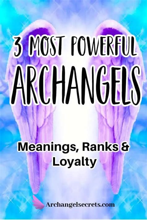 3 Most Powerful Archangel Names Their Meaning And Rank