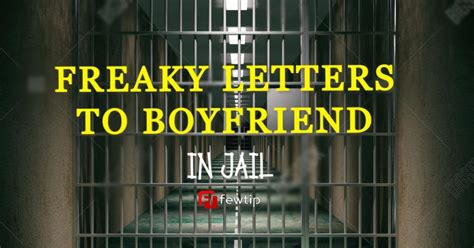 I will not leave you. Real Freaky Letter To My Boyfriend in Jail - Fewtip