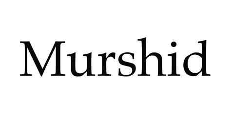 How To Pronounce Murshid Youtube