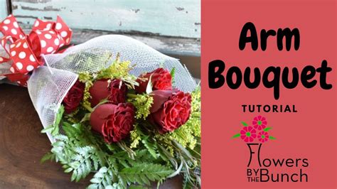 How To Make A Rose Arm Bouquet Easy Tutorial Youtube