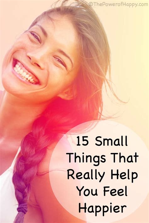 15 Small Things That Really Help You Feel Happier