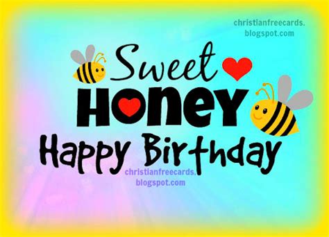 Sweet Honey Happy Birthday Card Happybirthday Honey Christianbirthday