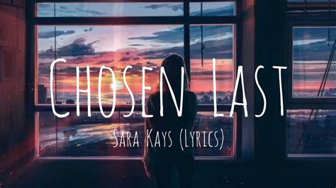 Chosen Last Lyrics Sara Kays Youtube