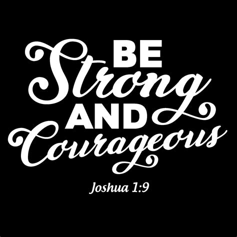 Be Strong And Courageous 640802 Vector Art At Vecteezy