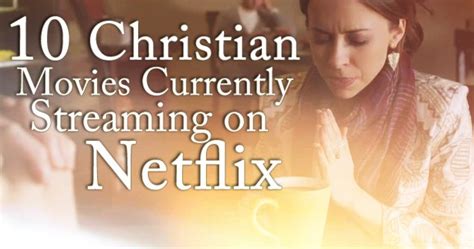 This movie will challenge your ideas on forgiveness, community, and hope. 10 Christian Movies Currently Streaming on Netflix ...