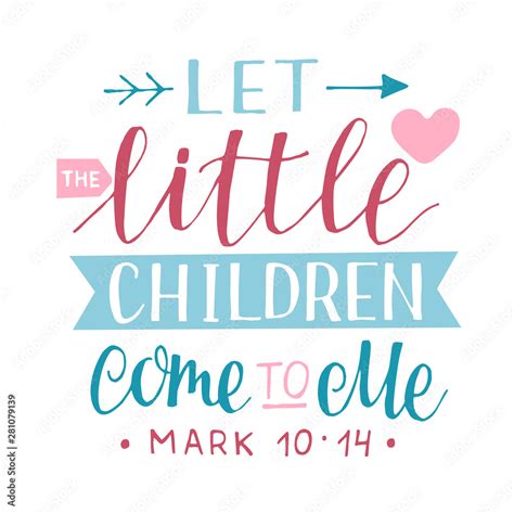 Hand Lettering With Bible Verse Let The Little Children Come To Me