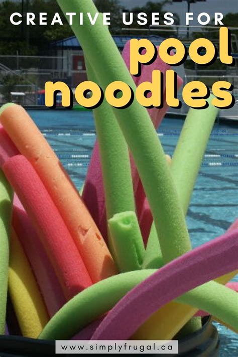 Creative Uses For Pool Noodles Pool Noodles Pool Noodle Crafts Frugal Activities