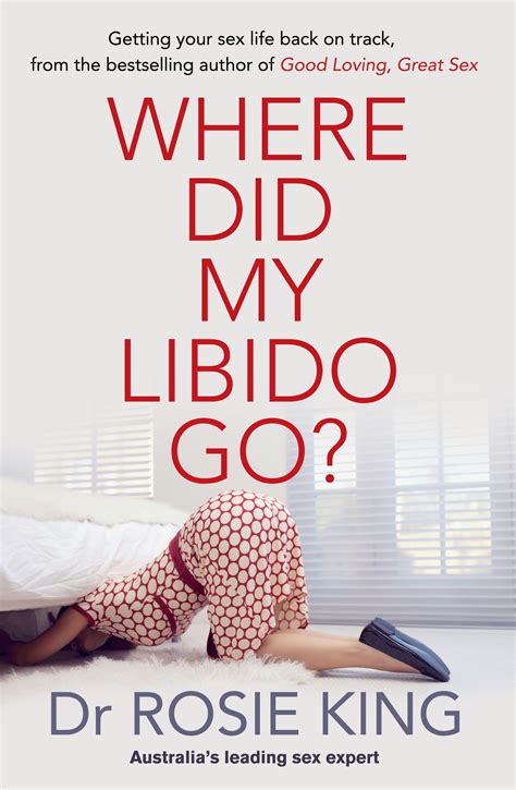 Where Did My Libido Go By Rosie King Penguin Books Australia