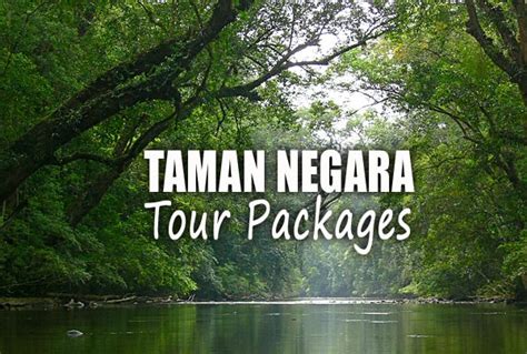 Taman Negara Tour Packages