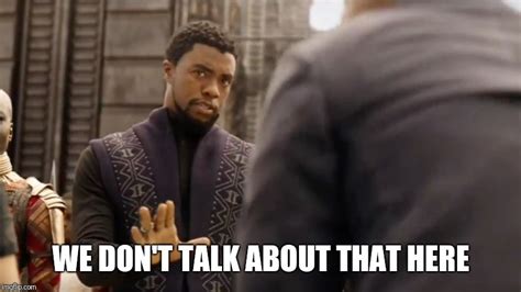 Image tagged in we dont do that here - Imgflip