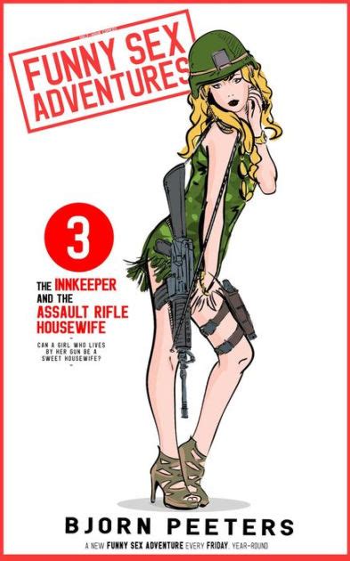 The Innkeeper And The Assault Rifle Housewife Funny Sex Adventures 3 By Bjorn Peeters Ebook