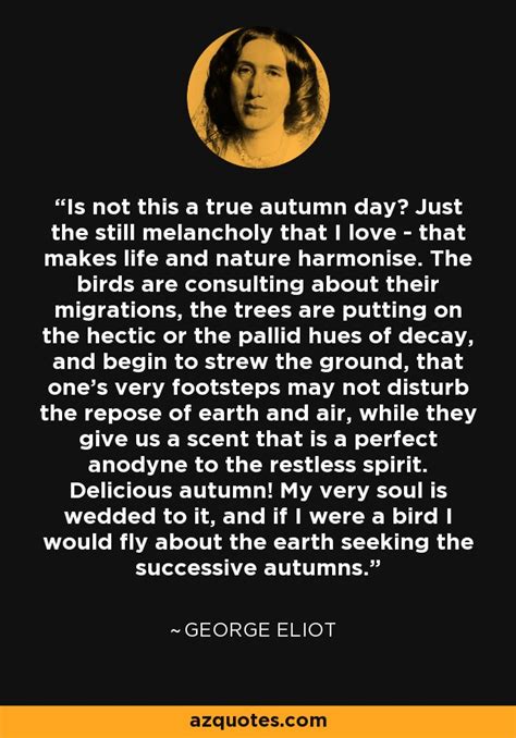 George Eliot Quote Is Not This A True Autumn Day Just The Still