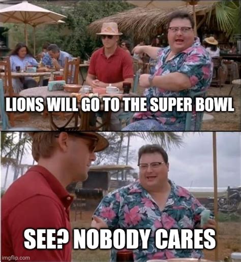 Lions In Super Bowl Imgflip