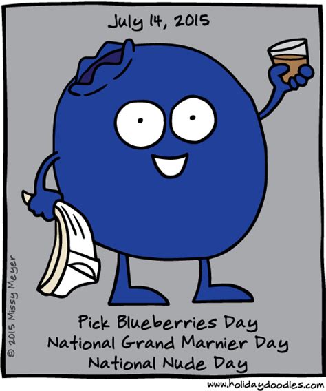 July Pick Blueberries Day National Grand Marnier Day