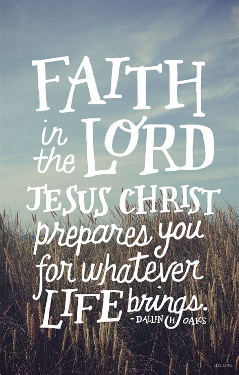 Faith In The Lord Jesus Christ Prepares You For Whatever Life Brings