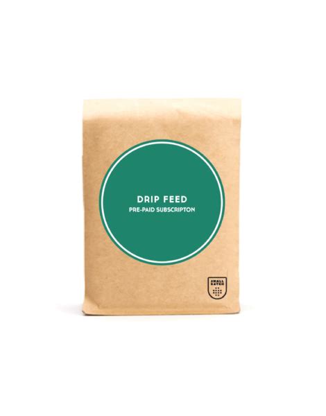 Drip Feed Pre Paid Subscription 4kg Small Batch Roasting Co