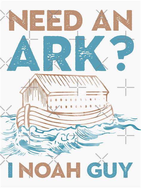 Need An Ark I Noah Guy Funny Noahs Ark Bible Study Sticker For Sale