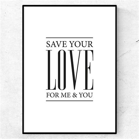 Save Your Love For Me And You Kärleksposter Text And Art
