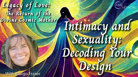Legacy of Love Summit | Intimacy and Sexuality: Decoding Your Design