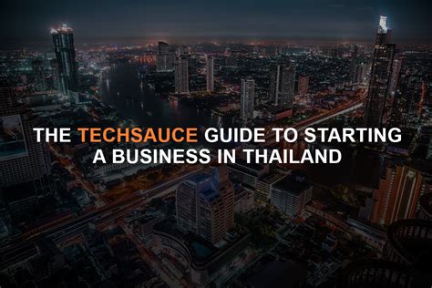 The Step By Step Guide To Starting A Business In Thailand Techsauce