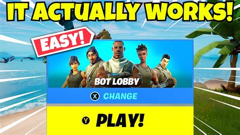 How To Get Bot Lobbies In Fortnite Chapter 3 It Actually Works