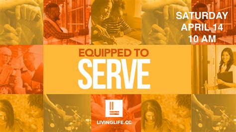 Equipped To Serve Living Life Church