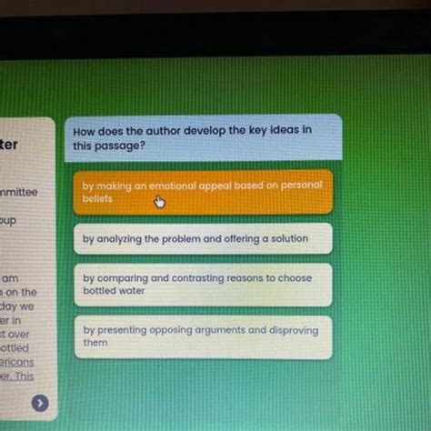 Self check go back and see what you can check off on the self. How does the author develop the key ideas in this passage?