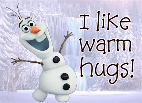 I Like Warm Hugs Warm Hug Disney Frozen Hug