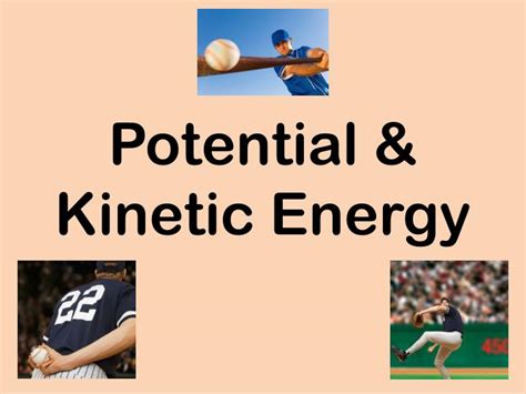 Ppt Potential And Kinetic Energy Powerpoint Presentation Free Download