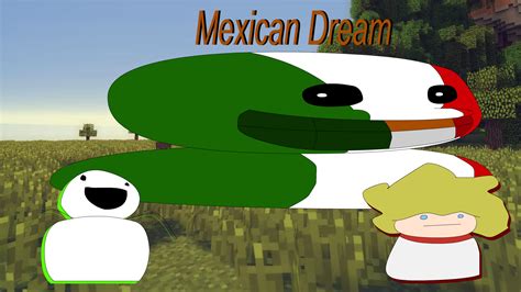 Mexican Dream Join The Smp