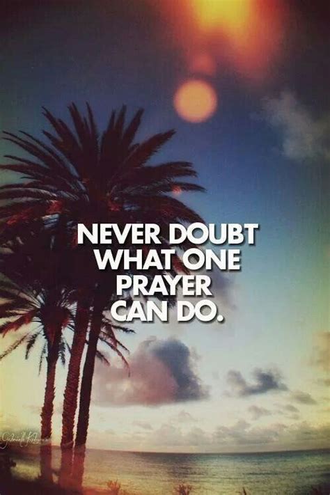 Never Doubt With Images Faith Prayers Inspirational Quotes