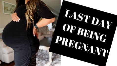 last day being pregnant pregnancy vlog 2019 youtube