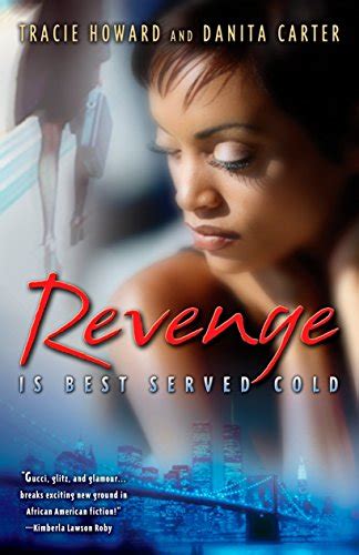 Revenge Is Best Served Cold Howard Tracie Carter Danita