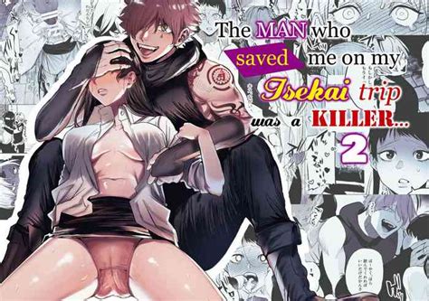 The Man Who Saved Me On My Isekai Trip Was A Killer Nhentai Hentai Doujinshi And Manga