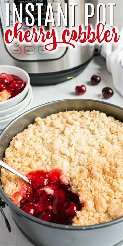 If you are minimal on groceries, raid your pantry and whip up this super easy dump and bake dish. Instant Pot Cherry Cobbler | Cherry cobbler recipe ...