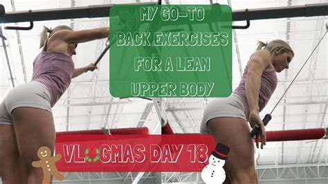 Upper body muscle anatomy conclusions. MY GO-TO BACK EXERCISES FOR A LEAN UPPER BODY + VLOGMAS ...