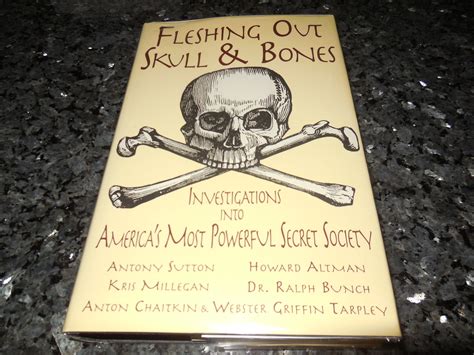 Fleshing Out Skull And Bones Investigations Into Americas Most Powerful