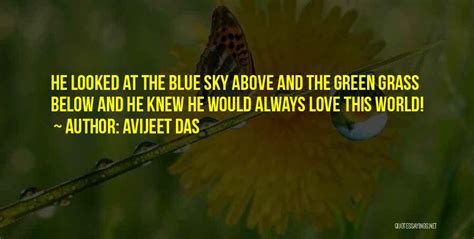 Top 26 Blue Sky Green Grass Quotes & Sayings