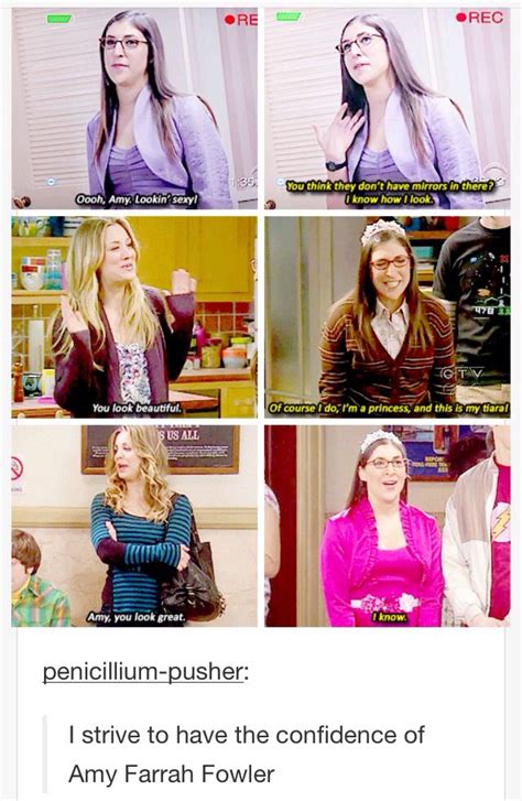 I Strive To Have The Confidence Of Amy Farrah Fowler Big Bang Theory