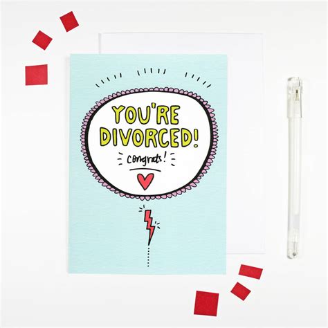 Youre Divorced Divorce Card For New Divorcee By Angela Chick