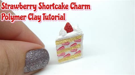 Strawberry Shortcake Charm Polymer Clay Tutorial Diy Crafts By