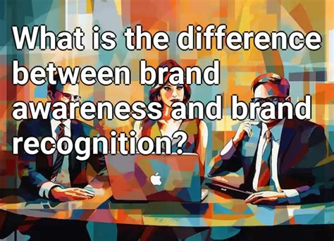 What Is The Difference Between Brand Awareness And Brand Recognition