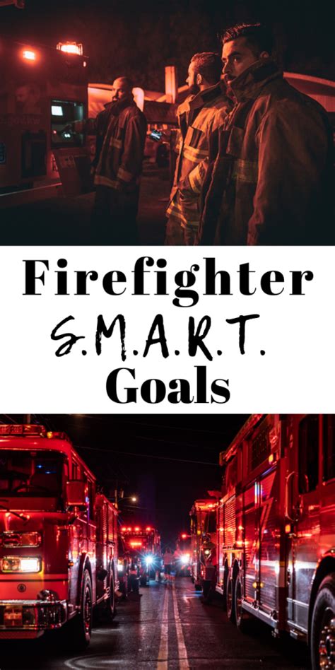 Real Firefighter Smart Goals With Examples Smart Goals Firefighter