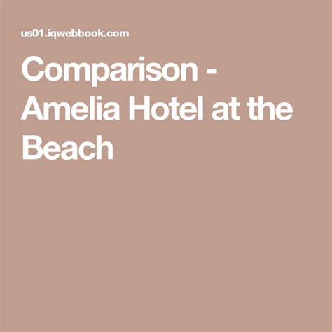 Comparison Amelia Hotel At The Beach Hotel Beach Amelia
