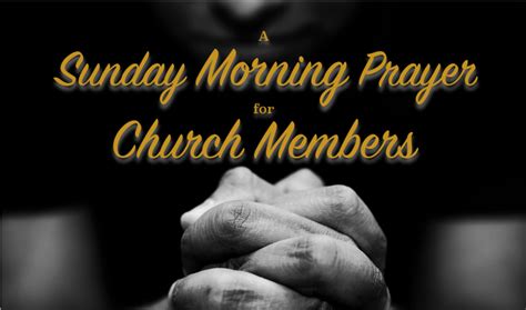 A Sunday Morning Prayer For Church Members Buck Run Baptist Church
