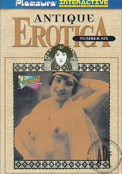 Antique Erotica 6 Pleasure Productions Unlimited Streaming At Adult Empire Unlimited