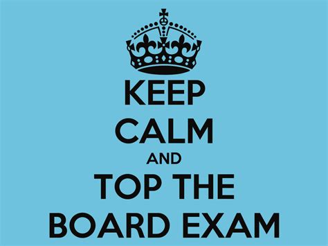 Keep Calm And Top The Board Exam Poster Diane Keep Calm O Matic