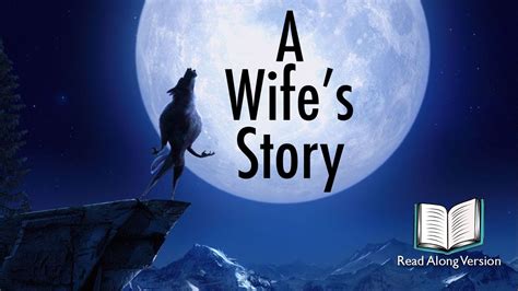 The Wife S Story Read Along Youtube